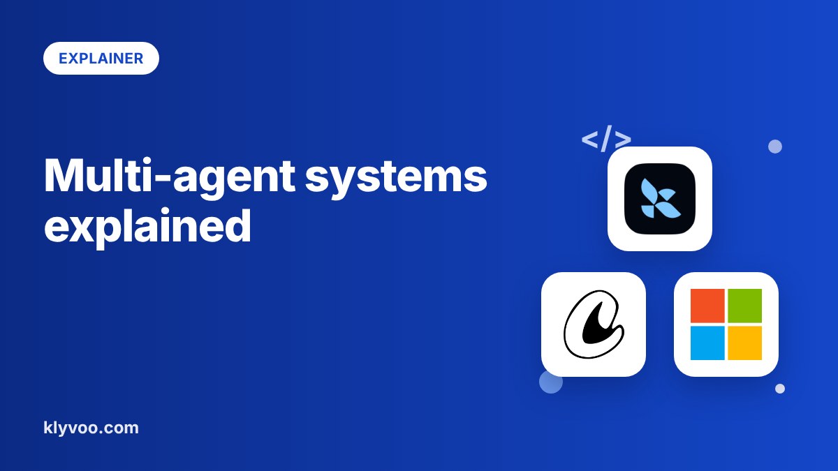 Multi-agent systems explained: patterns and frameworks