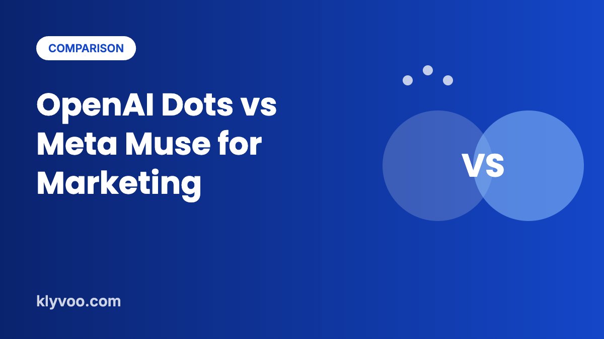 OpenAI Dots vs Meta Muse comparison for marketers