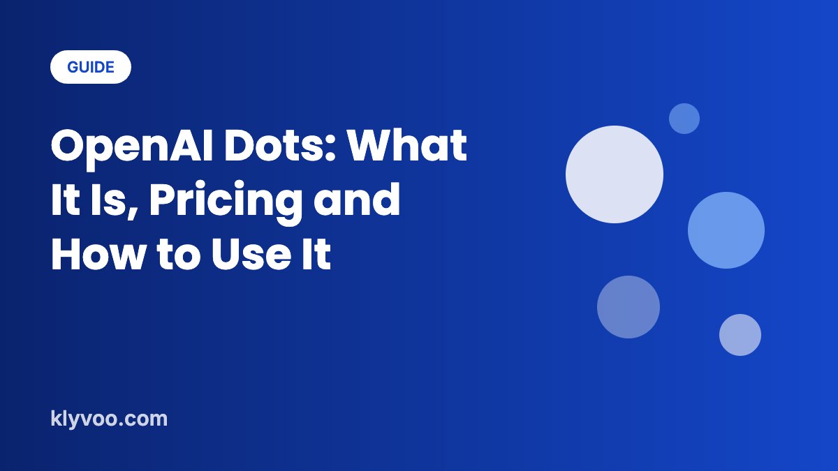 OpenAI Dots guide: what it is, pricing and setup